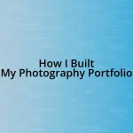 How I Built My Photography Portfolio