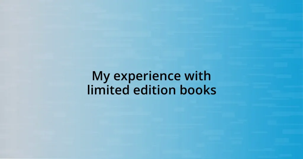 My experience with limited edition books