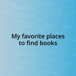 My favorite places to find books