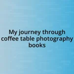 My journey through coffee table photography books