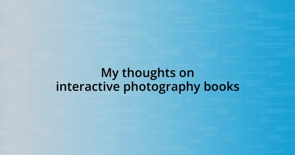 My thoughts on interactive photography books