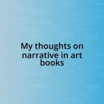 My thoughts on narrative in art books