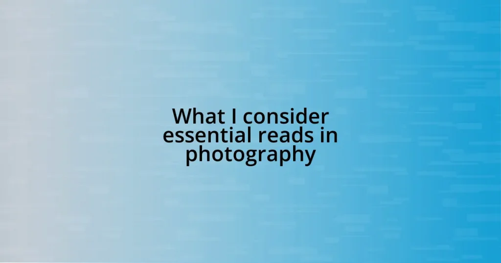 What I consider essential reads in photography