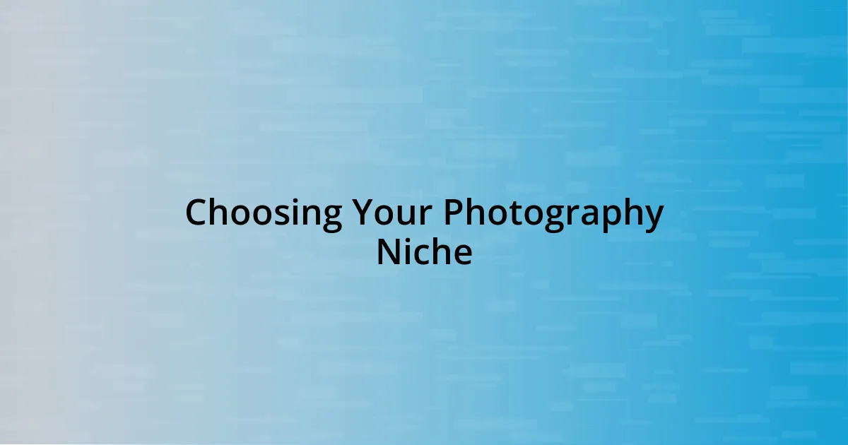 Choosing Your Photography Niche