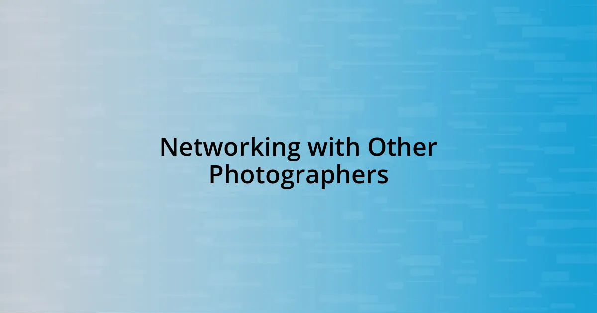 Networking with Other Photographers