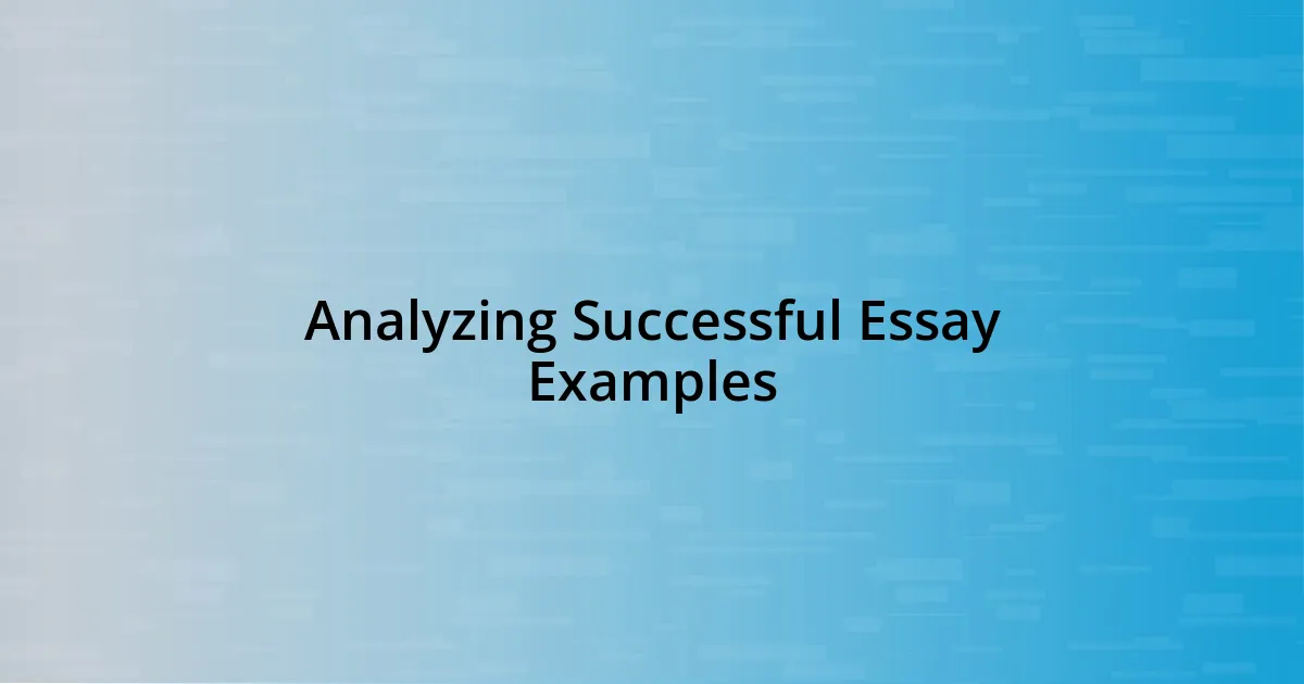 Analyzing Successful Essay Examples