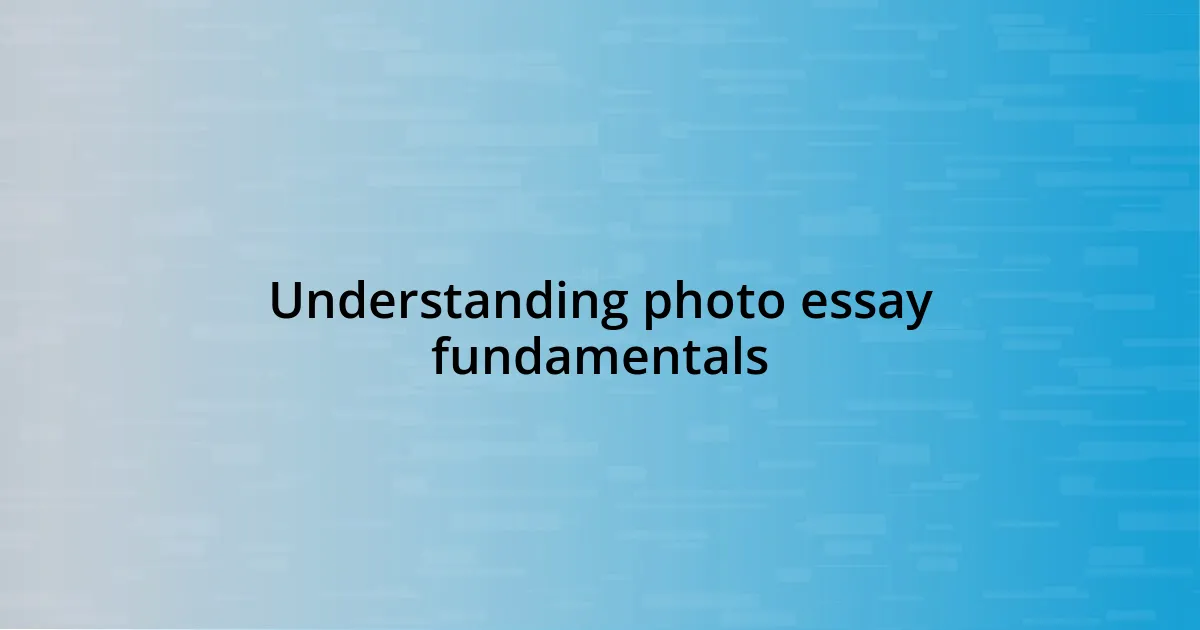 Understanding photo essay fundamentals