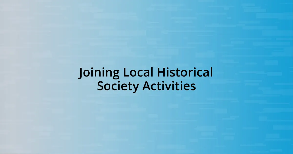 Joining Local Historical Society Activities