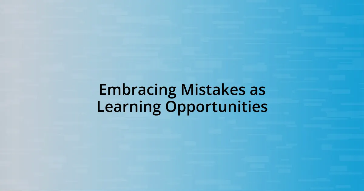 Embracing Mistakes as Learning Opportunities