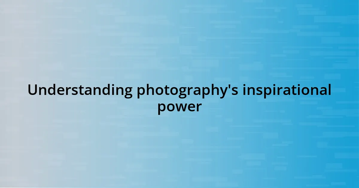 Understanding photography