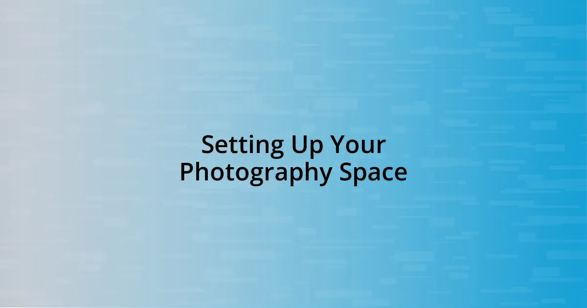 Setting Up Your Photography Space