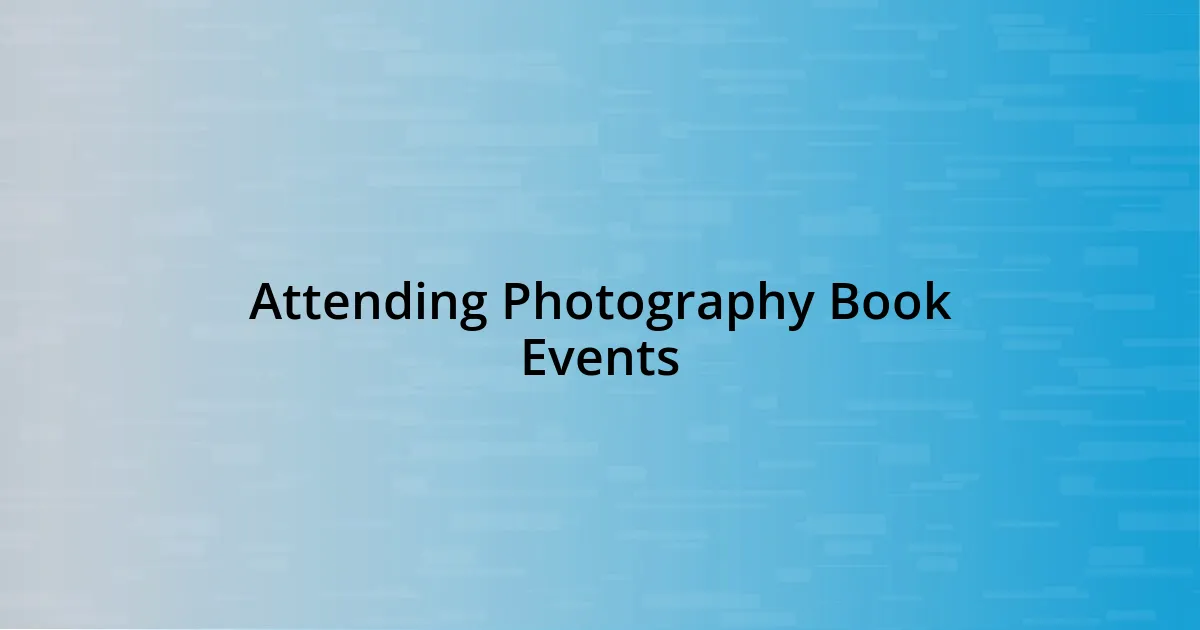 Attending Photography Book Events