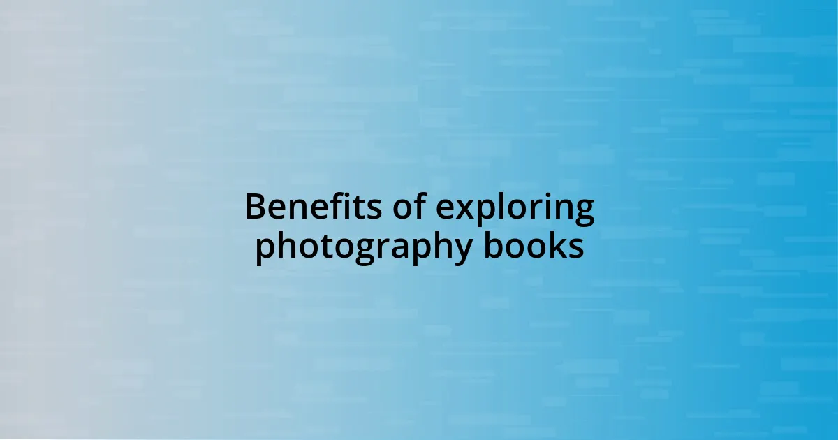 Benefits of exploring photography books