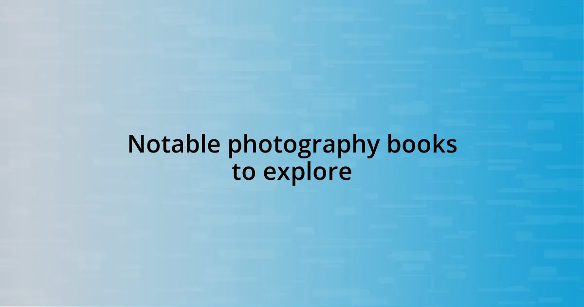 Notable photography books to explore