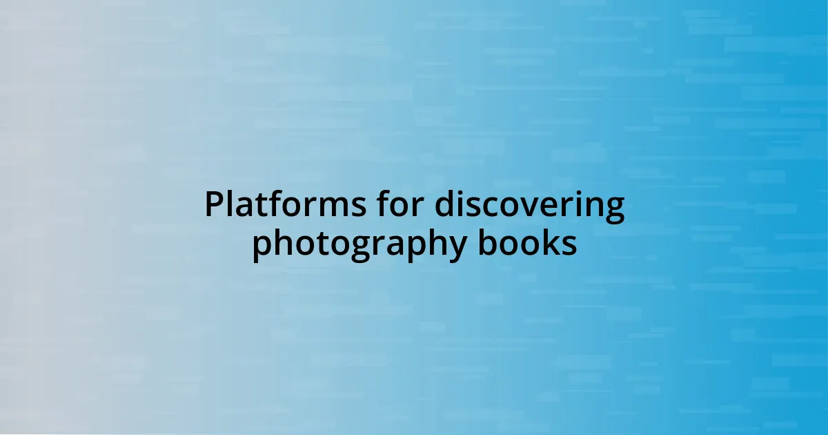 Platforms for discovering photography books