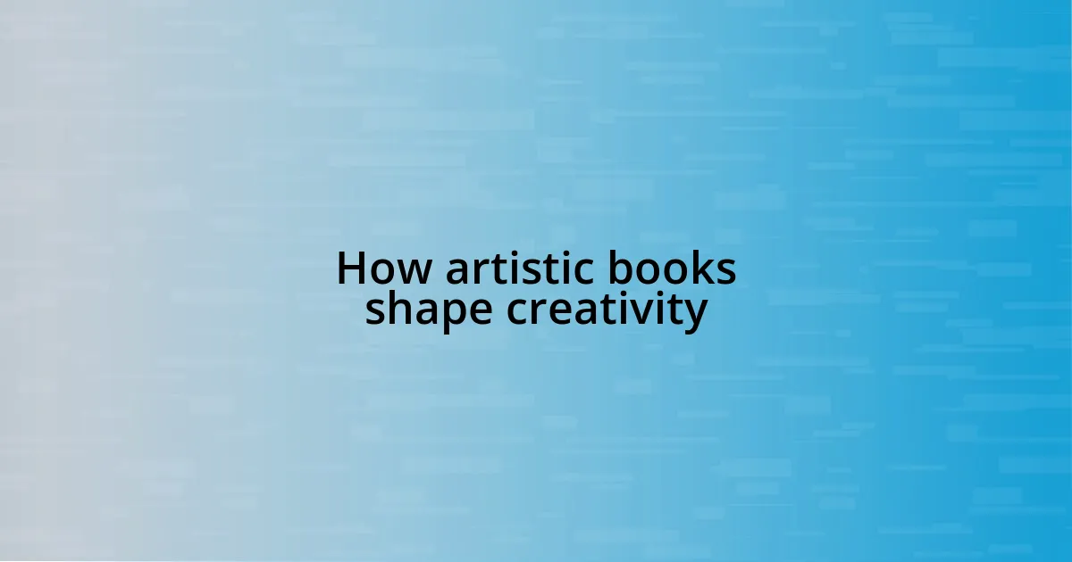 How artistic books shape creativity