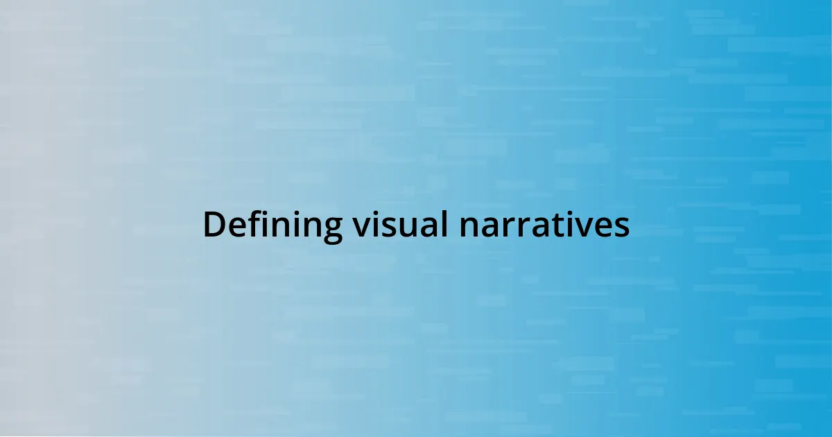 Defining visual narratives