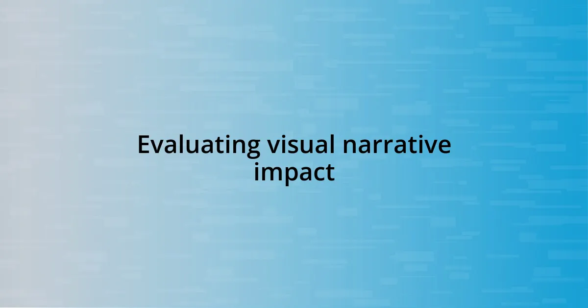 Evaluating visual narrative impact