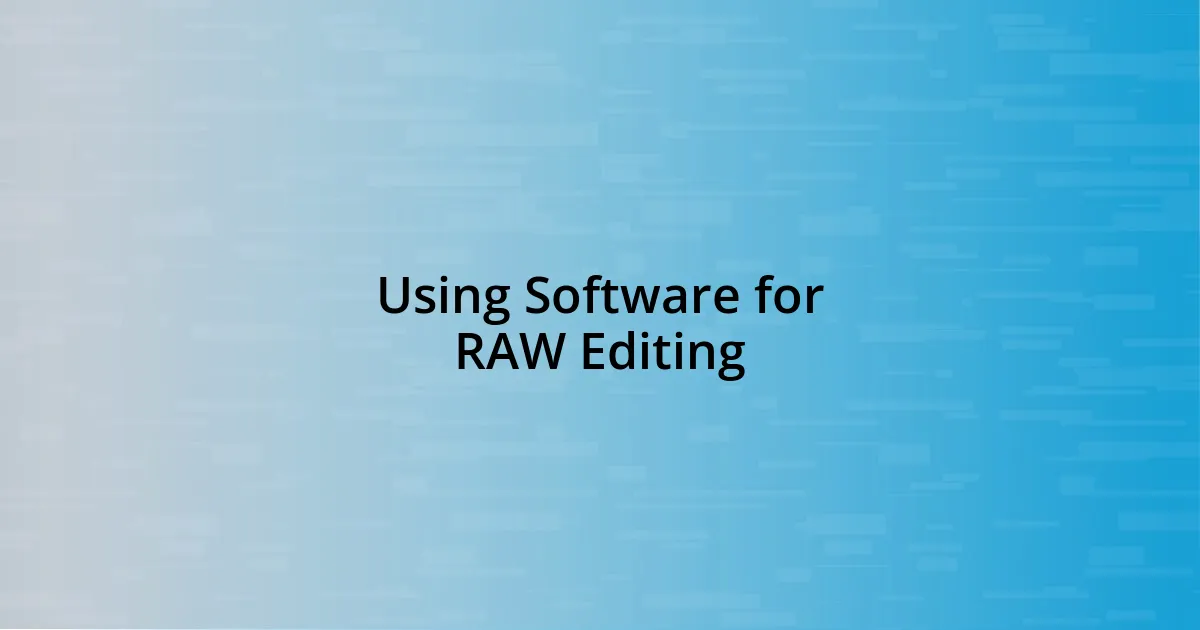 Using Software for RAW Editing