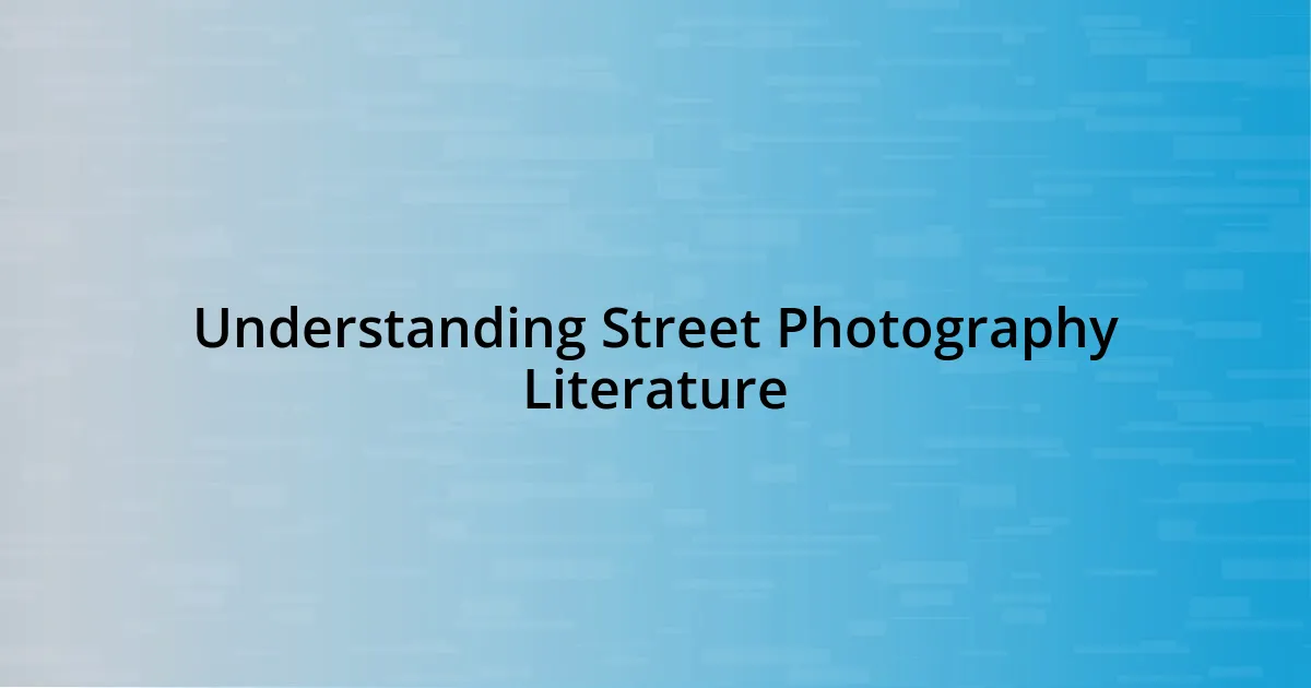 Understanding Street Photography Literature