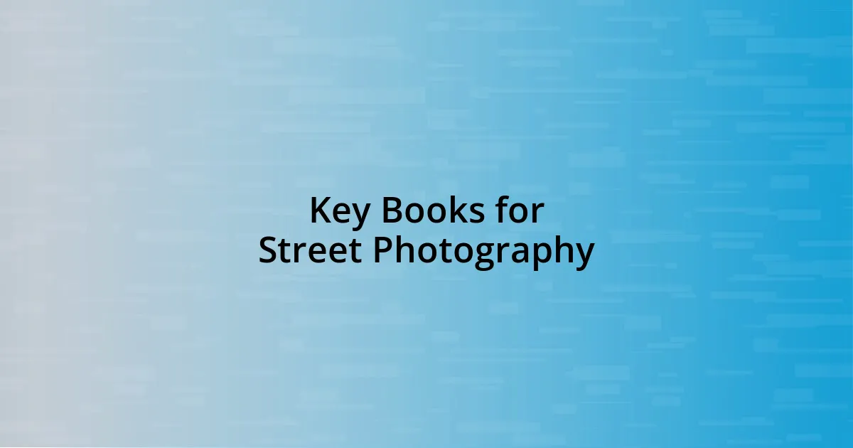 Key Books for Street Photography