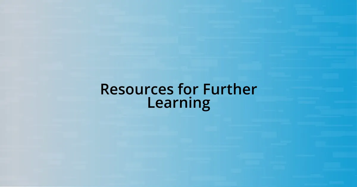 Resources for Further Learning