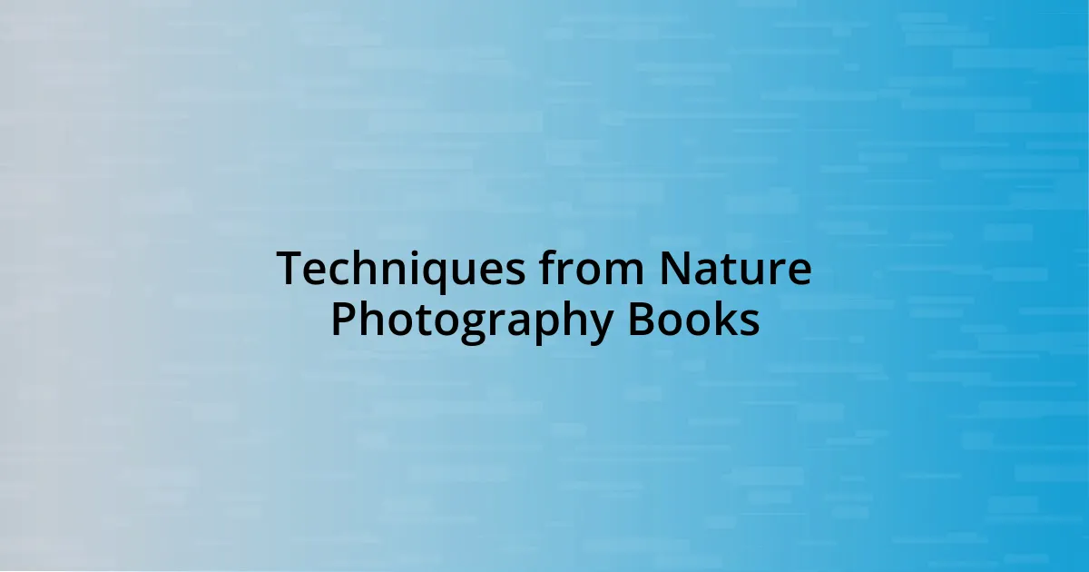 Techniques from Nature Photography Books