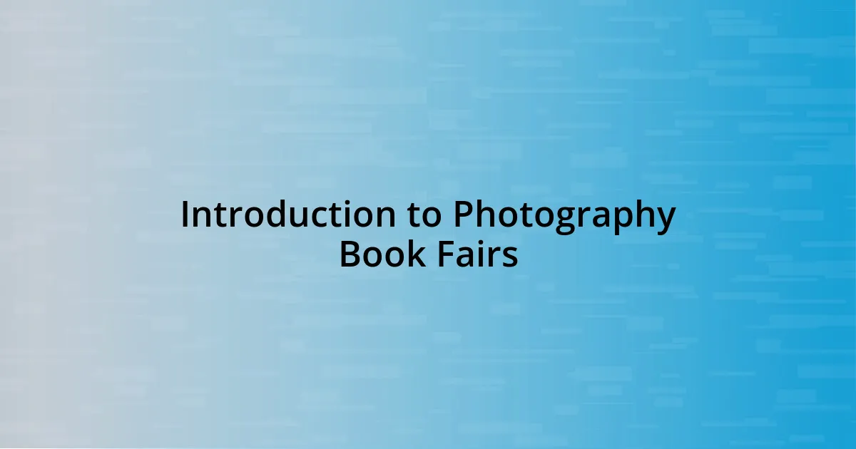 Introduction to Photography Book Fairs