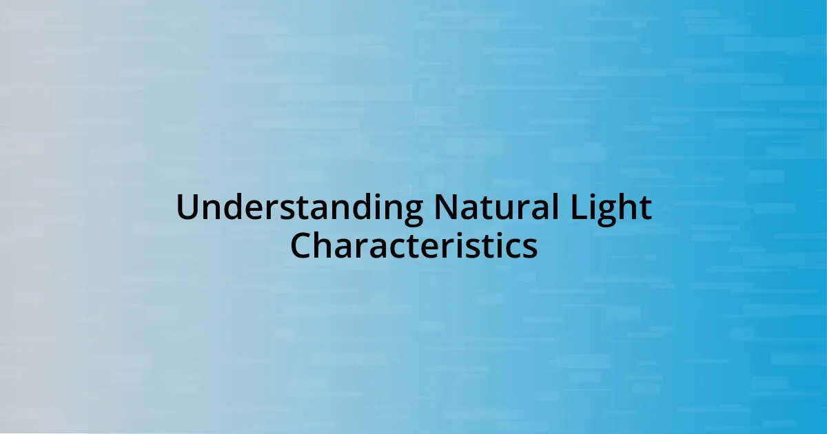 Understanding Natural Light Characteristics