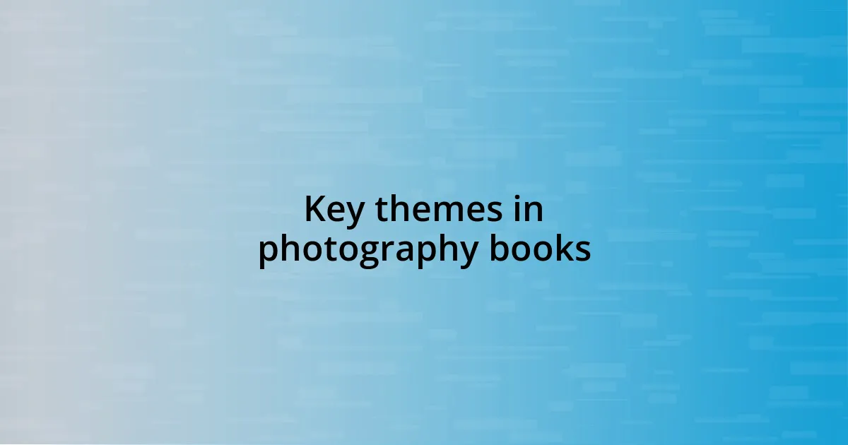 Key themes in photography books