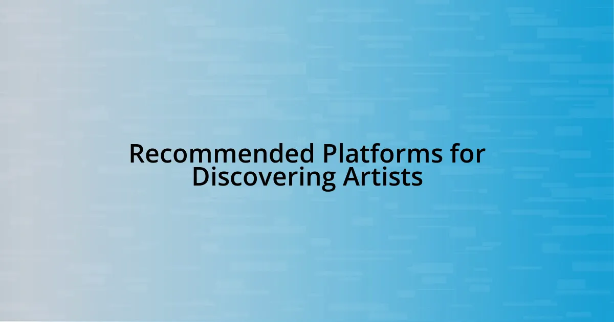 Recommended Platforms for Discovering Artists