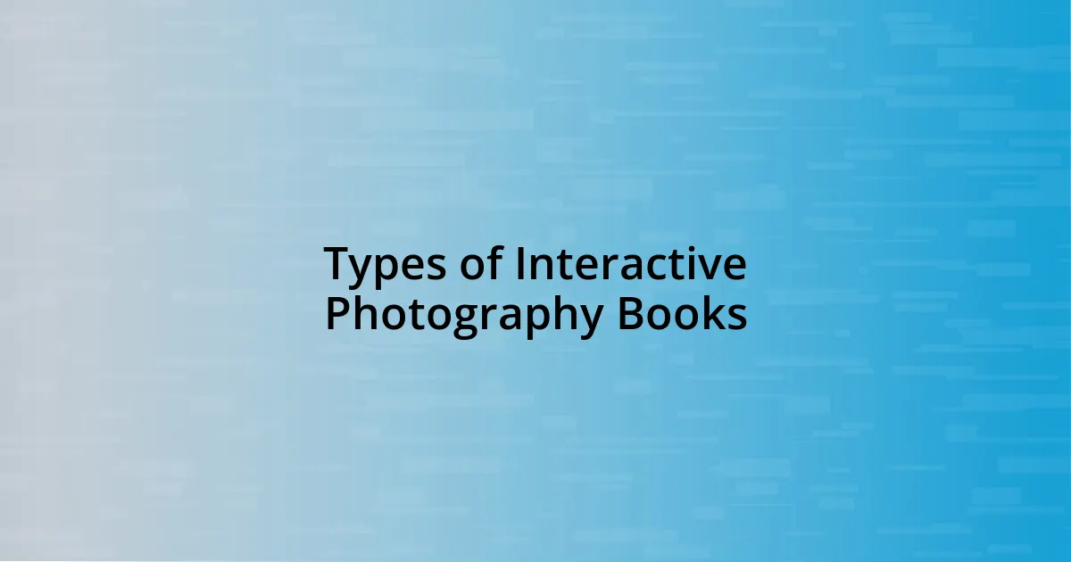 Types of Interactive Photography Books