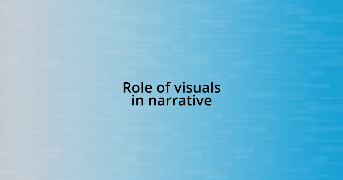 Role of visuals in narrative