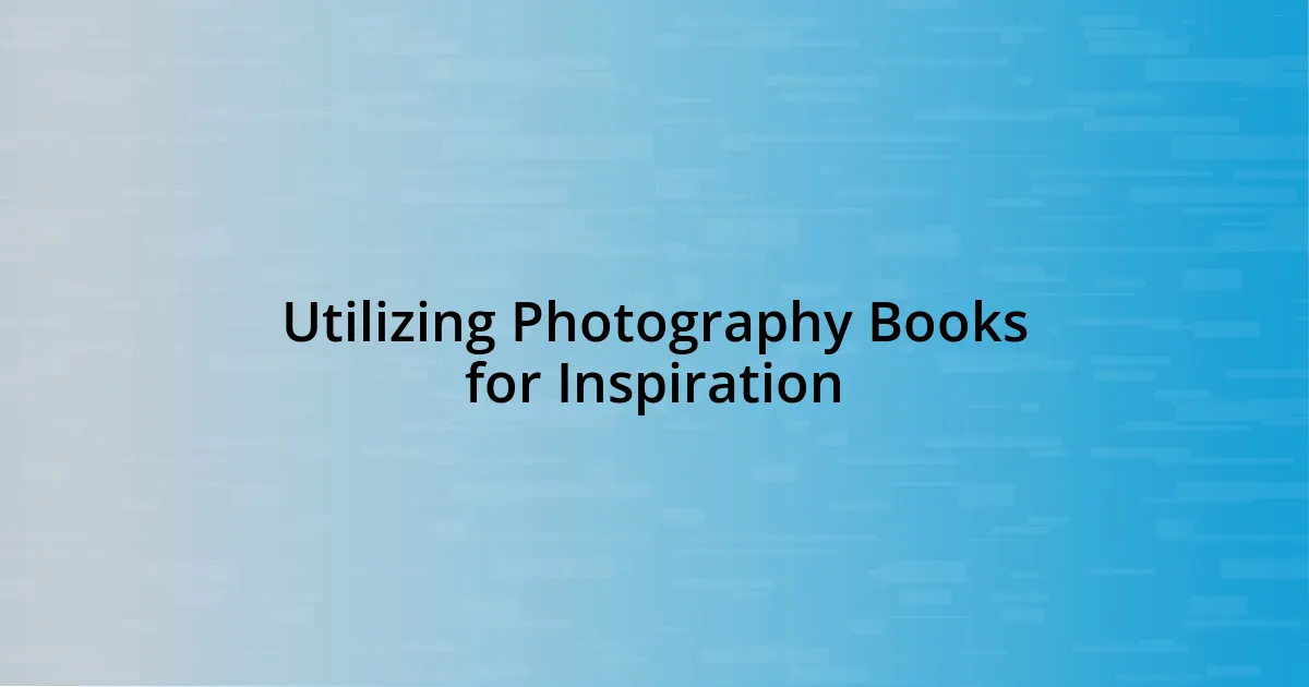 Utilizing Photography Books for Inspiration