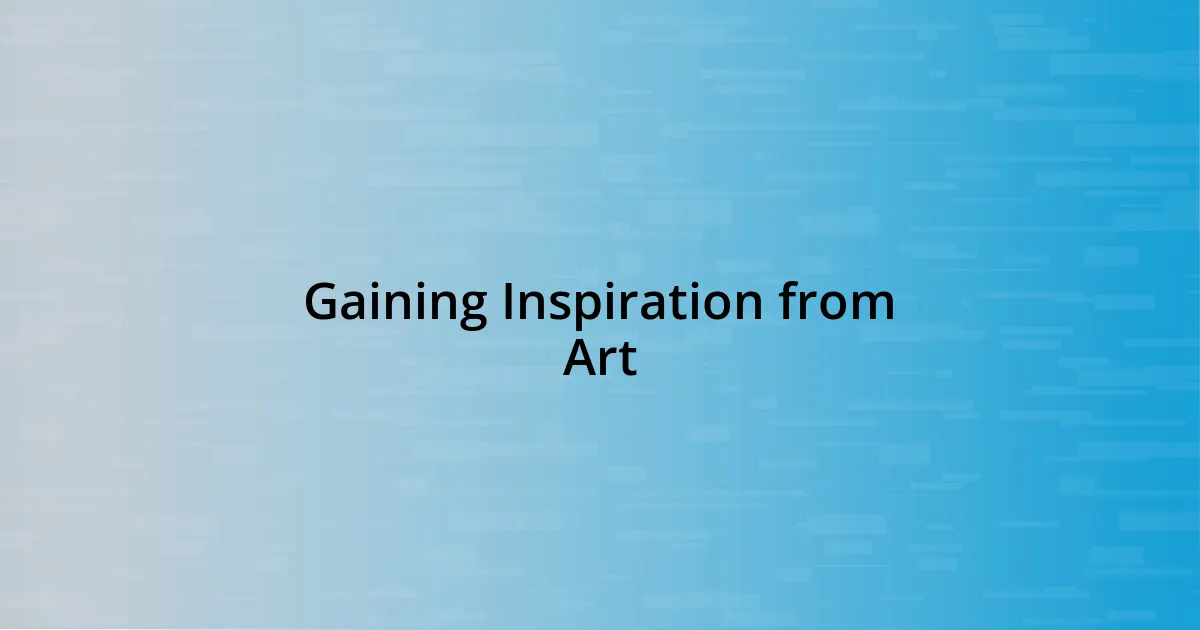 Gaining Inspiration from Art