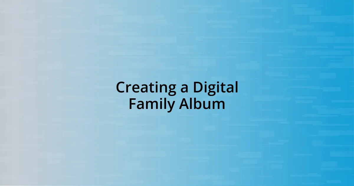 Creating a Digital Family Album