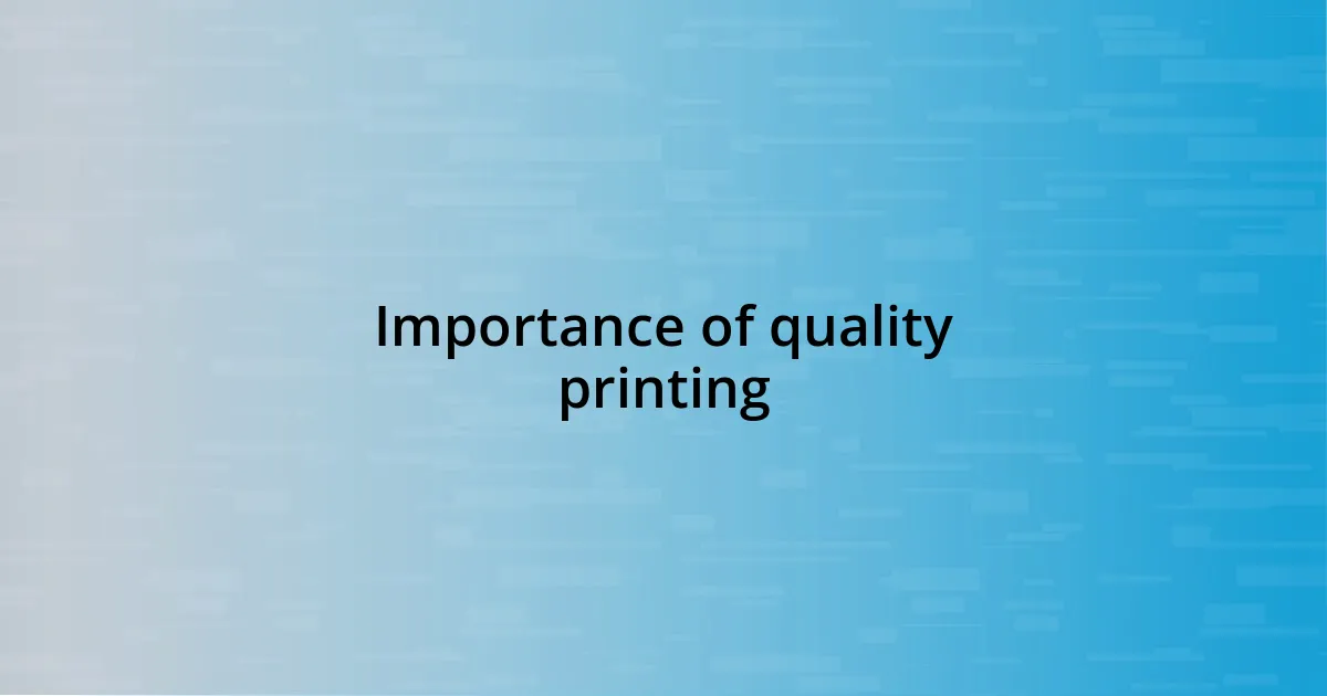 Importance of quality printing