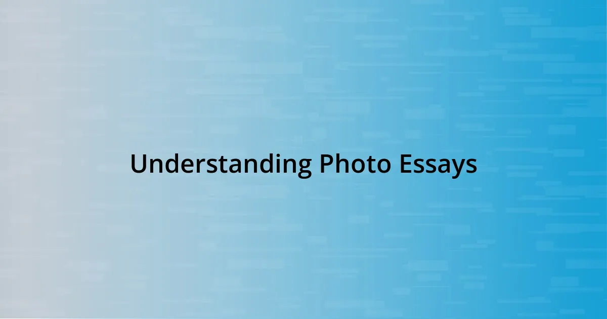 Understanding Photo Essays