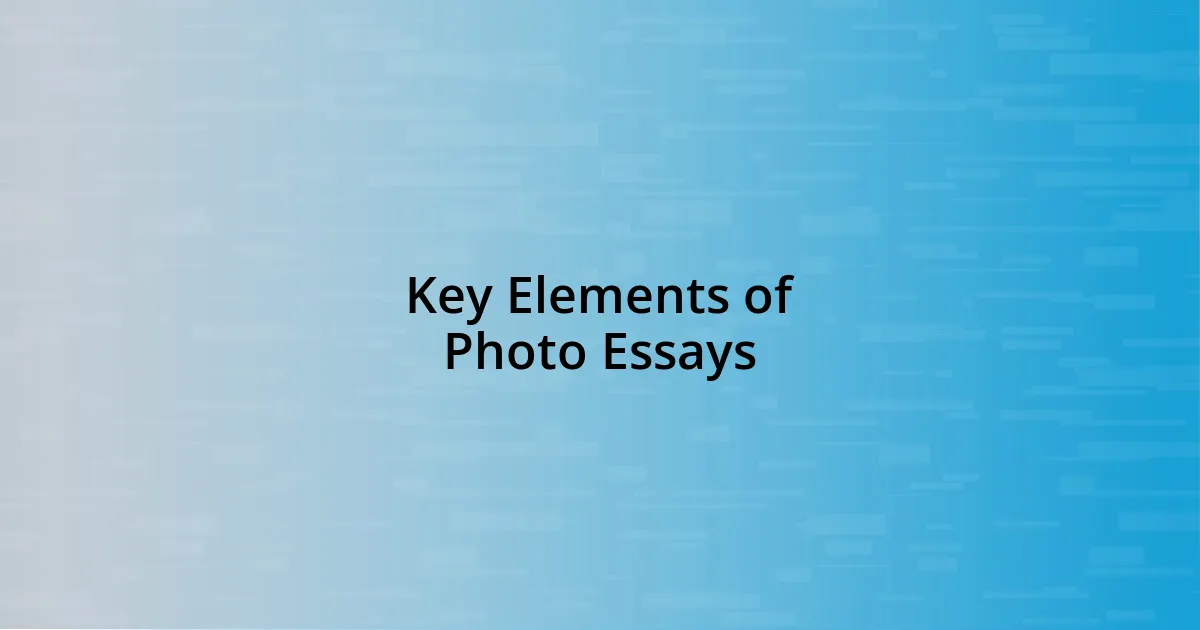 Key Elements of Photo Essays