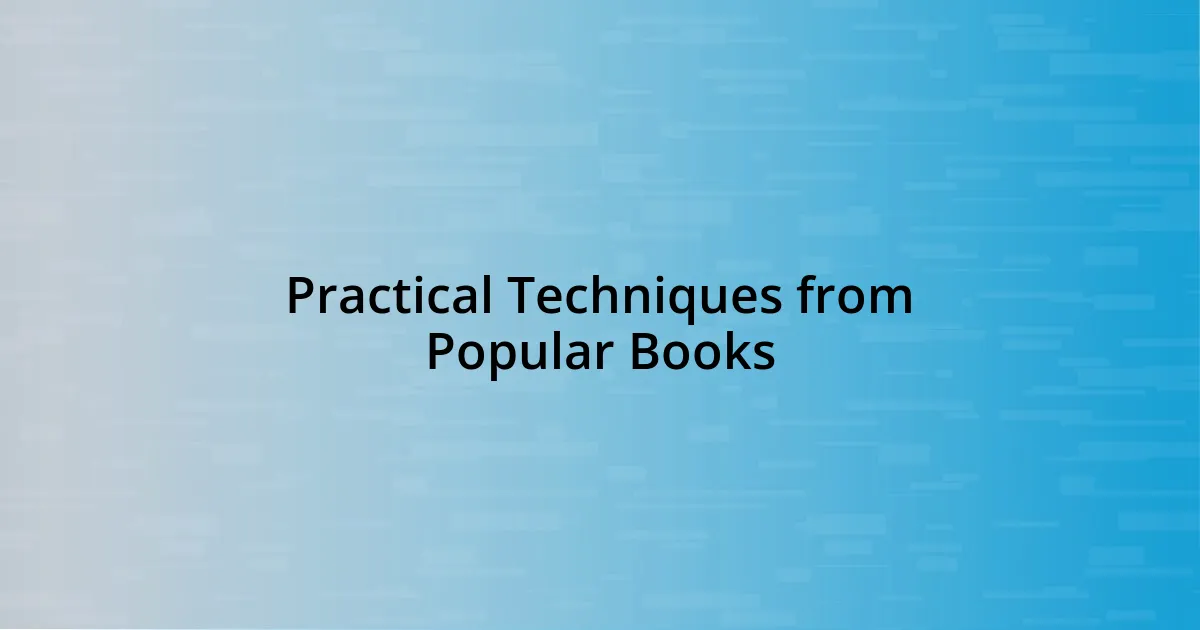 Practical Techniques from Popular Books