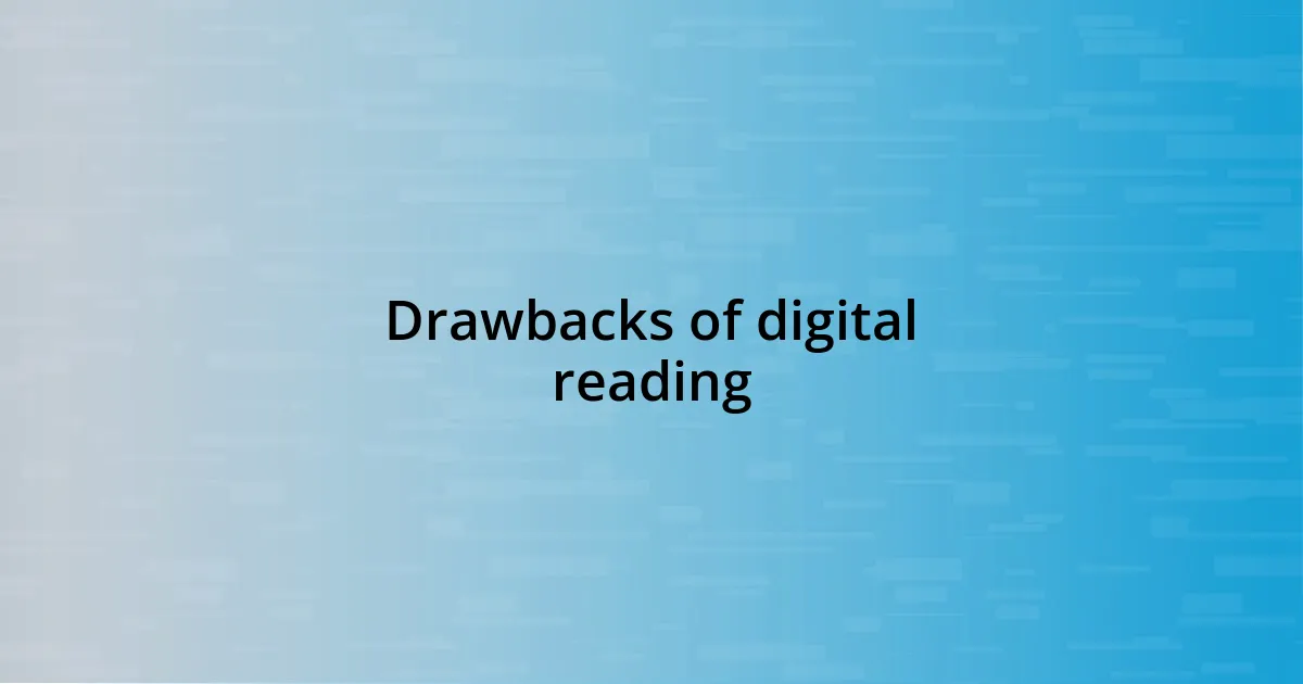 Drawbacks of digital reading