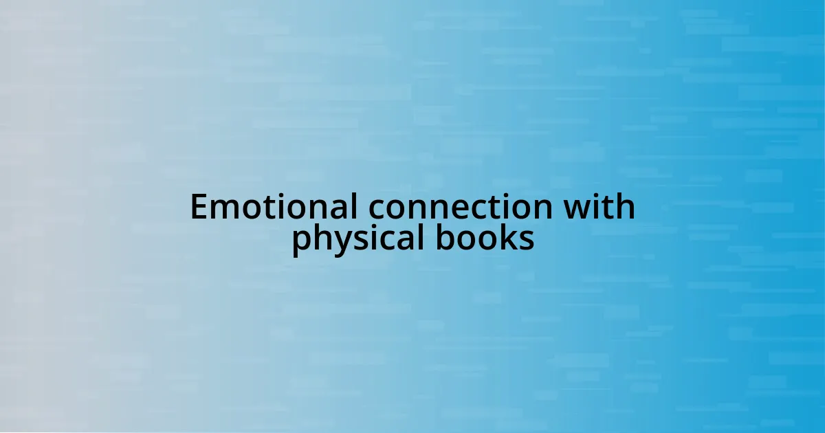 Emotional connection with physical books