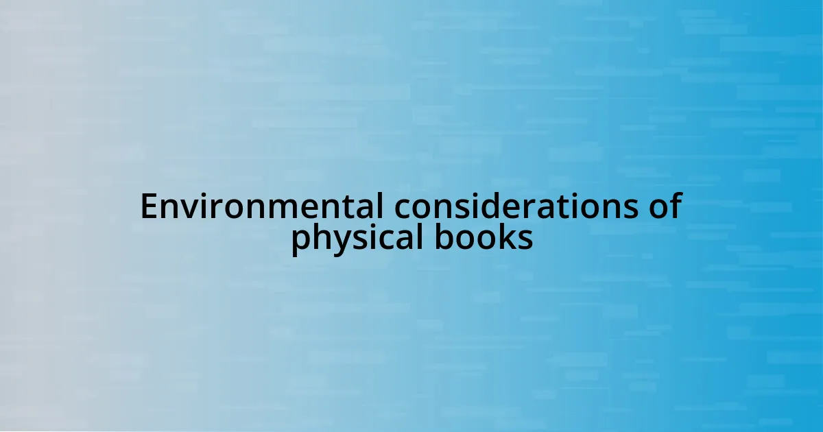 Environmental considerations of physical books